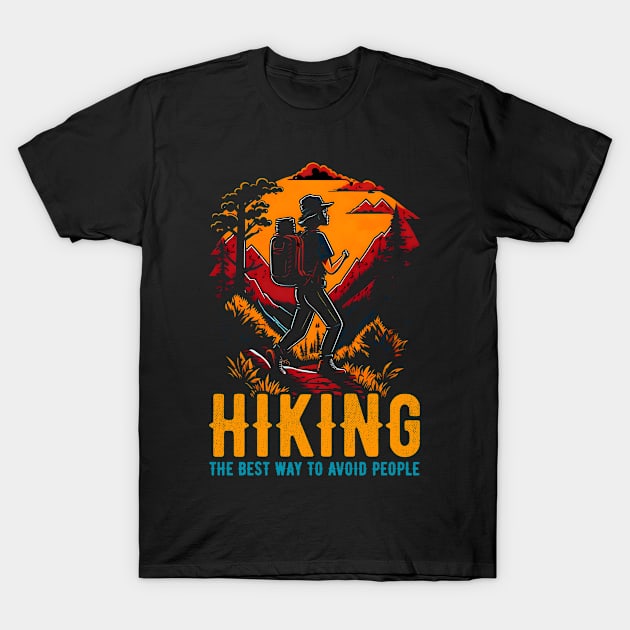 Hiking- The Best Way To Avoid People funny T-Shirt by T-shirt US